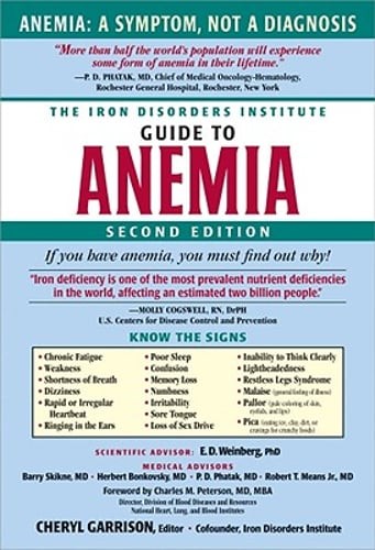 The Iron Disorders Institute Guide to Anemia by Cheryl Garrison: Used