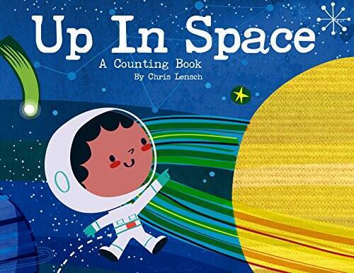 Up In Space – A Counting Book – Paperback By Chris Lensch – VERY GOOD