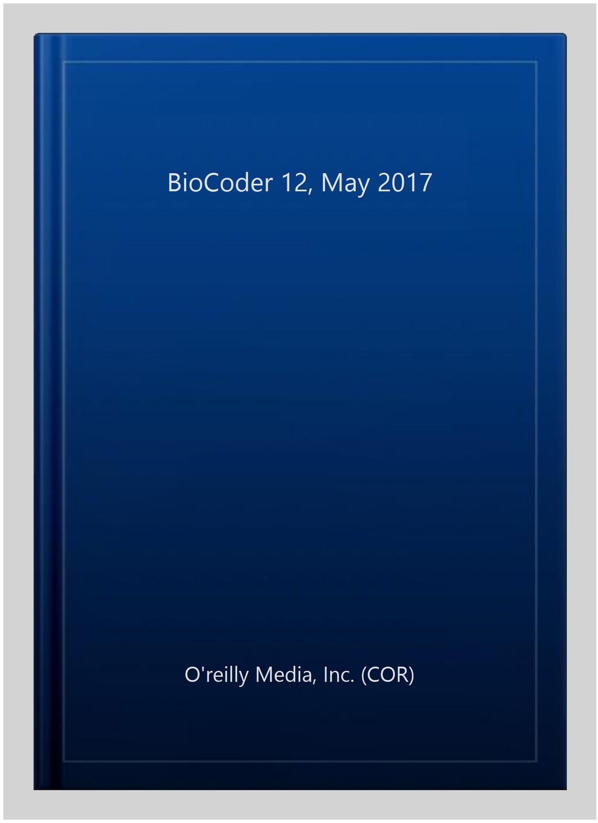 BioCoder 12, May 2017, Paperback by O’reilly Media, Inc. (COR), Brand New, Fr…