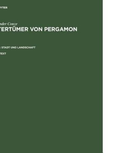 Altertumer Von Pergamon Bd1 Stadt Und Landschaften, Hardcover by Conze, Alexa…