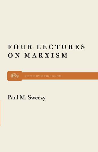 Four Lectures on Marxism (Monthly Review Press Classic Titles, 36)