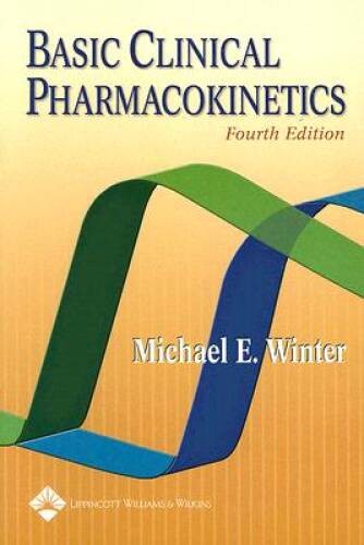 Basic Clinical Pharmacokinetics (Basic Clinical Pharmacokinetics (W – GOOD