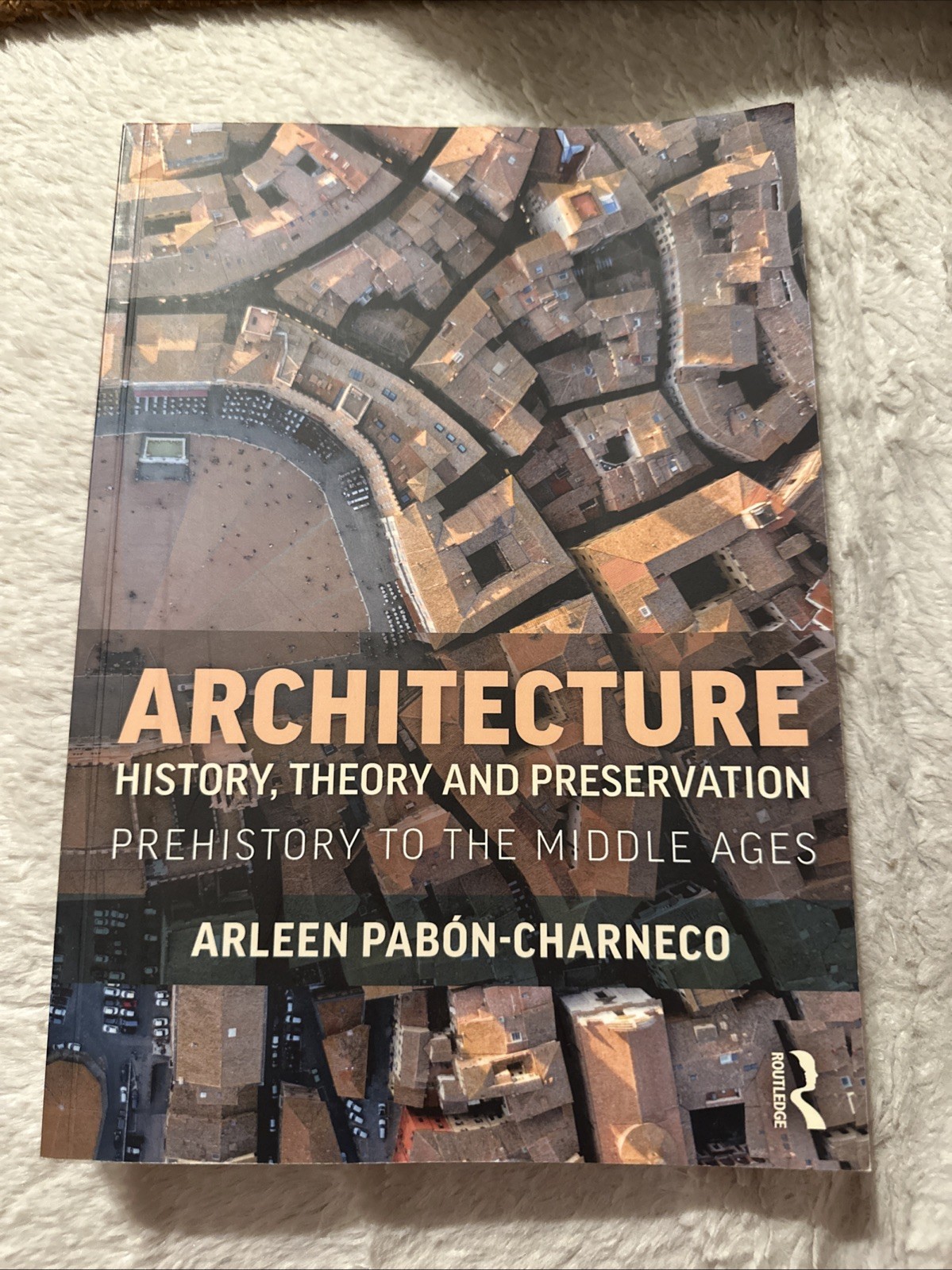 Architecture History, Theory and Preservation : Prehistory to the Middle Ages…