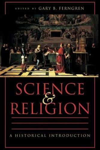 Science and Religion: A Historical Introduction – Paperback – GOOD