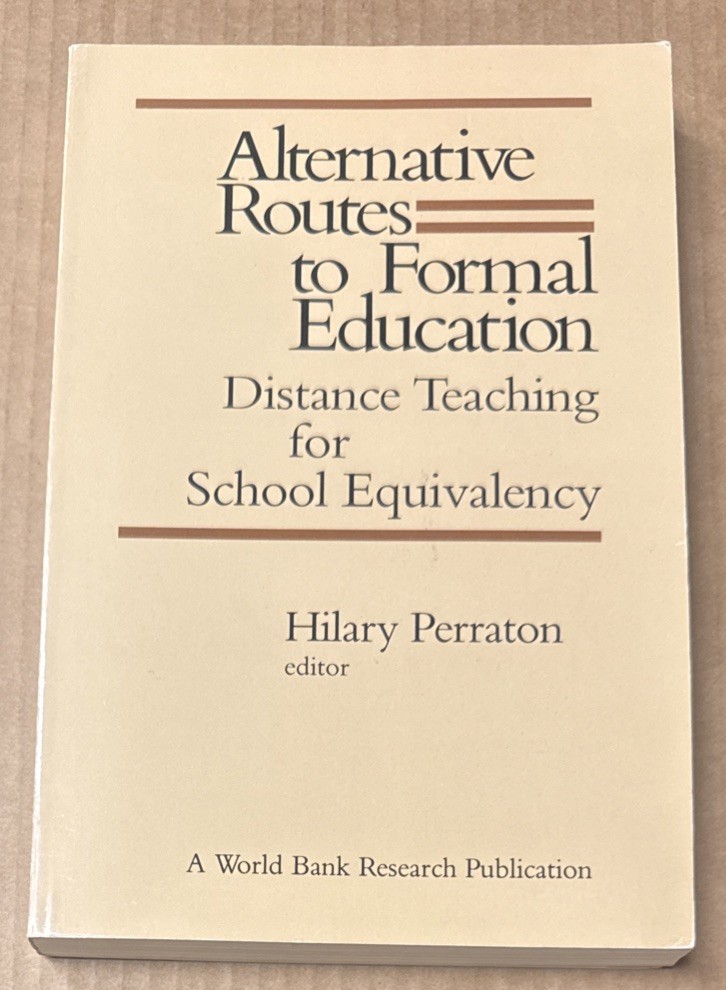 Alternative Routes to Formal Education : Distance Teaching For School Efficiency