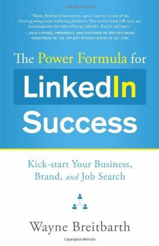The Power Formula for Linkedin – Paperback, by Breitbarth Wayne – Very Good
