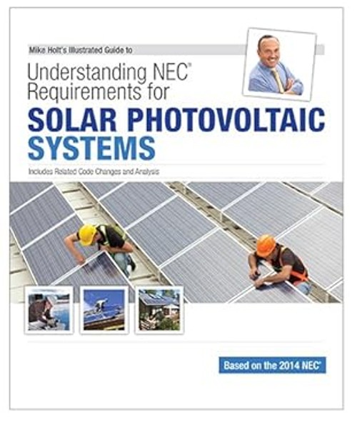 Mike Holt’s Illustrated Guide to Understanding NEC Requirements f