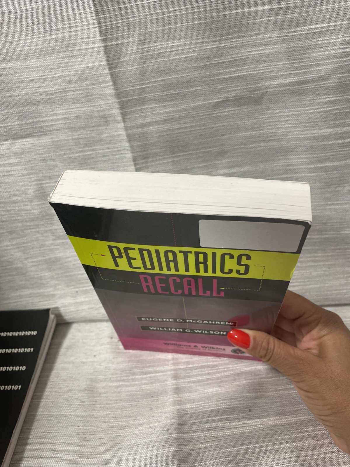 Recall Ser.: Pediatrics Recall by William G. Wilson and Eugene D. McGahren…