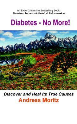 Diabetes – No More! by Moritz, Andreas