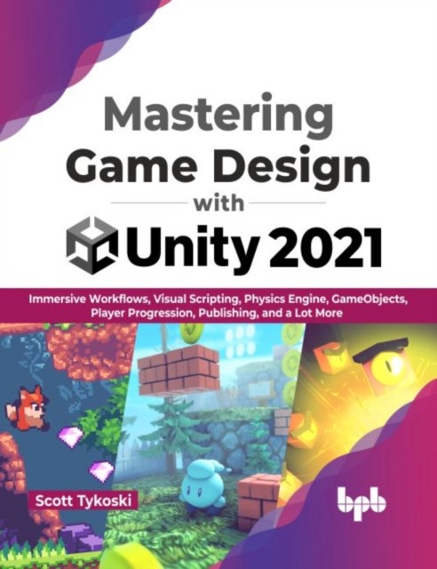 MASTERING GAME DESIGN WITH UNITY 2021 by TYKOSKI, SCOTT Paperback Self Help