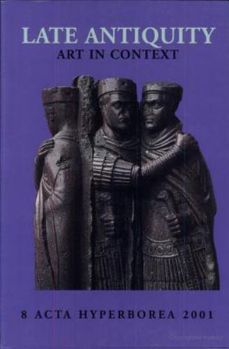 Late Antiquity : Art in Context, Paperback by Fleischer, Jens (EDT); Lund, Jo…