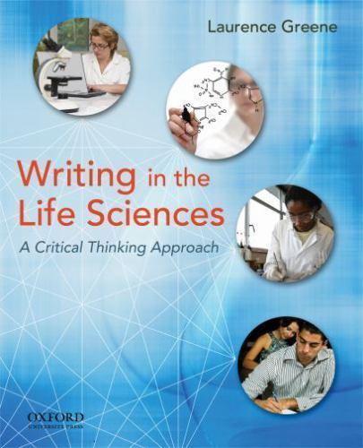 Writing in the Life Sciences: A Critical Thinking- paperback, 0195170466, Greene