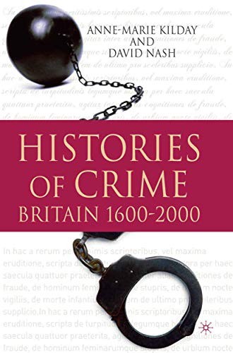 Histories of Crime: Britain 1600-2000 By David Nash, Anne-Marie