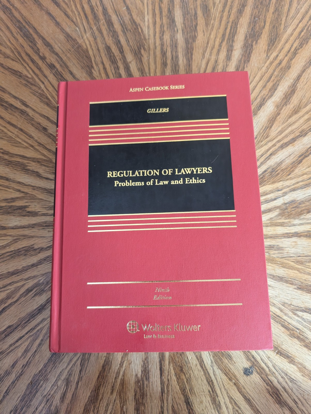 Aspen Casebook Ser.: Regulation of Lawyers : Problems of Law and Ethics 9th