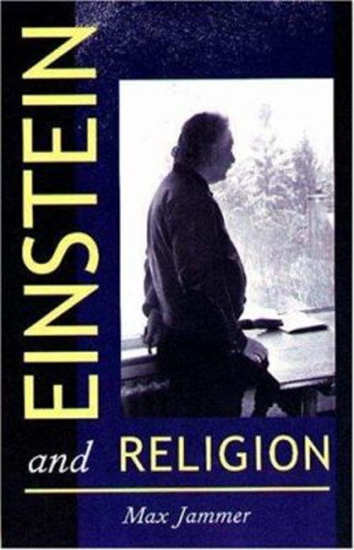 Einstein and Religion : Physics and Theology Hardcover Max Jammer