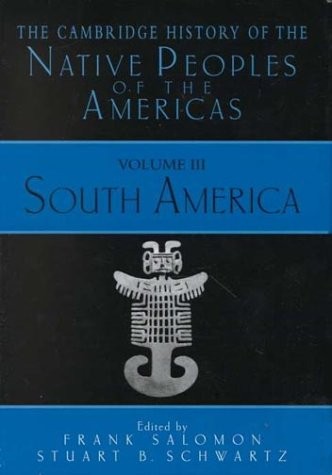 The Cambridge History of the Native Peoples of the Americas, V…