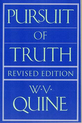 Pursuit of Truth: Revised Edition by Willard Van Orman Quine: Used