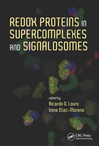 Redox Proteins in Supercomplexes & Signalosomes- Louro & Diaz-Moreno (2015) NEW