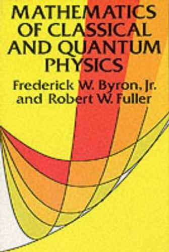 Mathematics of Classical and Quantum Physics/Two Volumes in One, Paperback by…