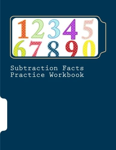 SUBTRACTION FACTS PRACTICE WORKBOOK: PART OF THE GENESIS By Lee Giles BRAND NEW