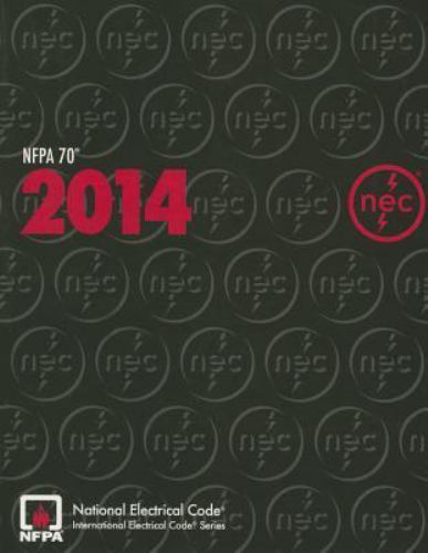 NFPA 70, National Electrical Code : 2014 Edition by National Fire Protection…