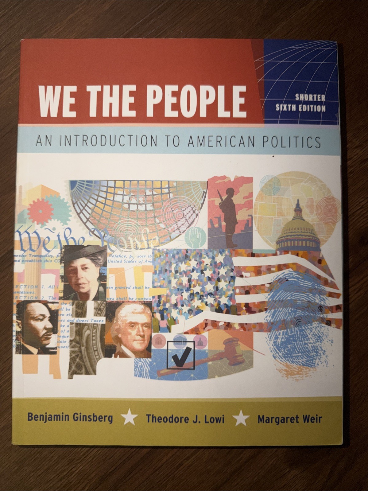 We the People : An Introduction to American Politics by Theodore J. Lowi,…