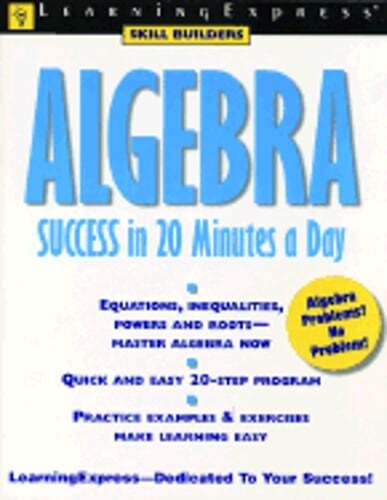 Algebra Success in 20 Minutes a Day by Learning Express LLC: Used