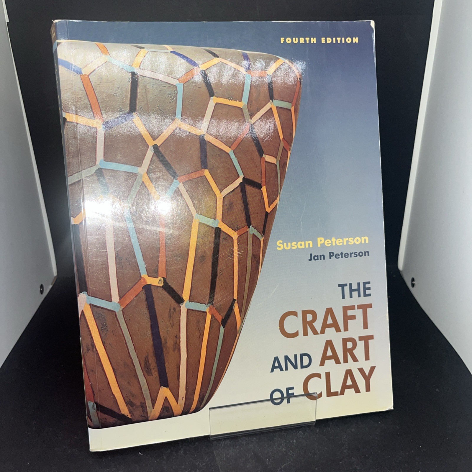 The Craft and Art of Clay (Peterson, Prentice-Hall, 2004) 4th Ed ppb