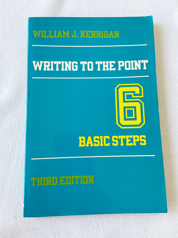 1983 PB Writing to the point: 6 basic steps by Kerrigan, William J