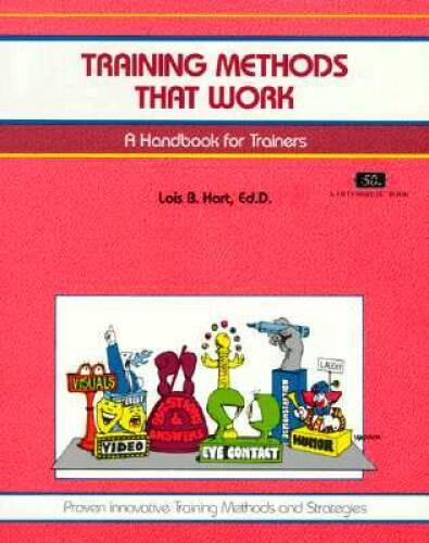Training Methods That Work: A Handbook for Trainers (50-Minute Series) – GOOD
