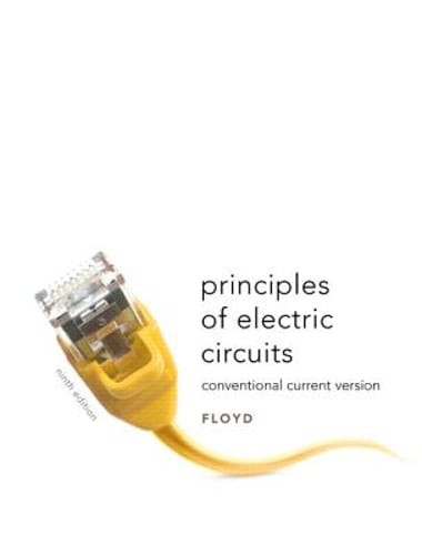 Principles of Electric Circuits: Conventional Current Version by Thomas Floyd