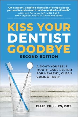 Ellie Phillips Kiss Your Dentist Goodbye (Paperback) (UK IMPORT)