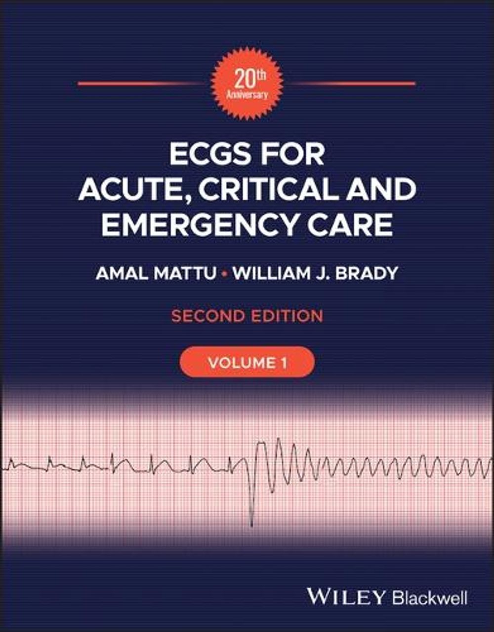 ECGs for Acute, Critical and Emergency Care, Volume 1, 20th Anniversary 2nd Edit