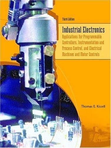 Industrial Electronics: Application…, Kissell, Thomas