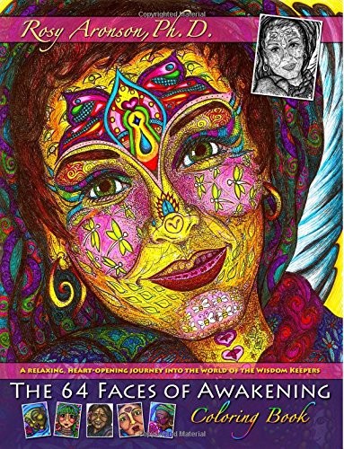 THE 64 FACES OF AWAKENING COLORING BOOK: A RELAXING, By Aronson Rosy Ph.d. & Ann