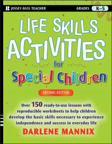Life Skills Activities for Special Children, Grades K-5 by Darlene Mannix: New