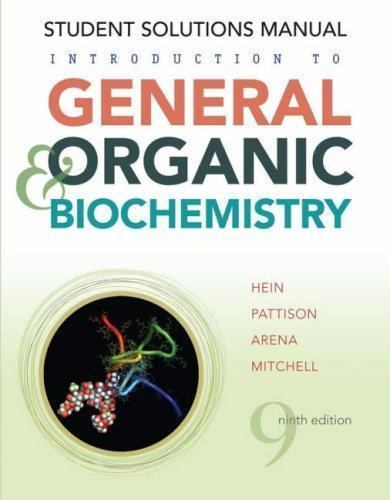Introduction to General, Organic, and Biochemistry Student Solutions Manual