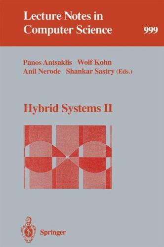 Hybrid Systems II (Lecture Notes in Computer Science, 999) (v)