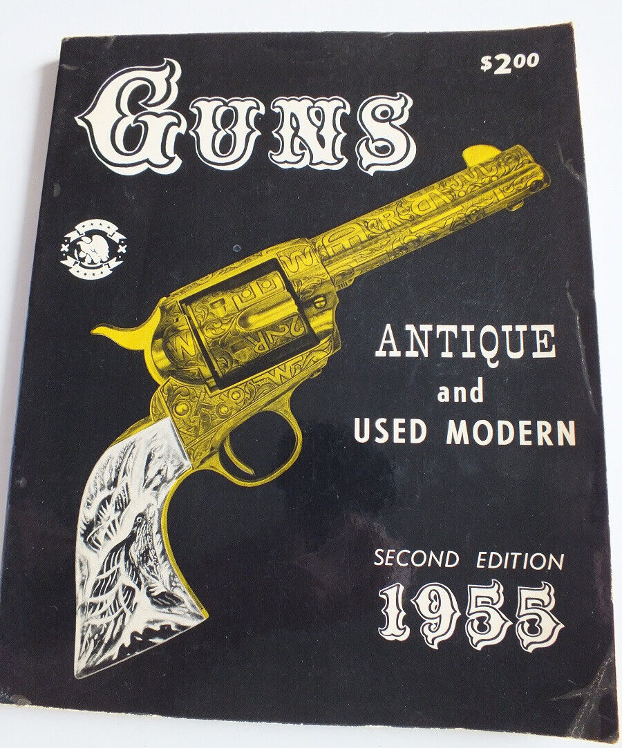 Guns; Antique and Used Modern (Gun Digest) *1955 2nd edition Paperback*