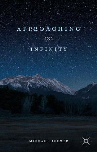 Approaching Infinity, Huemer, M., Very Good Book