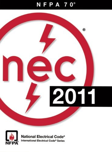 NFPA 70Â®: National Electrical CodeÂ® (NECÂ®), 2011 Edition – Paperback – GOOD