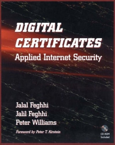 Digital Certificates: Applied Internet Security,Jalal Feghhi, Pe