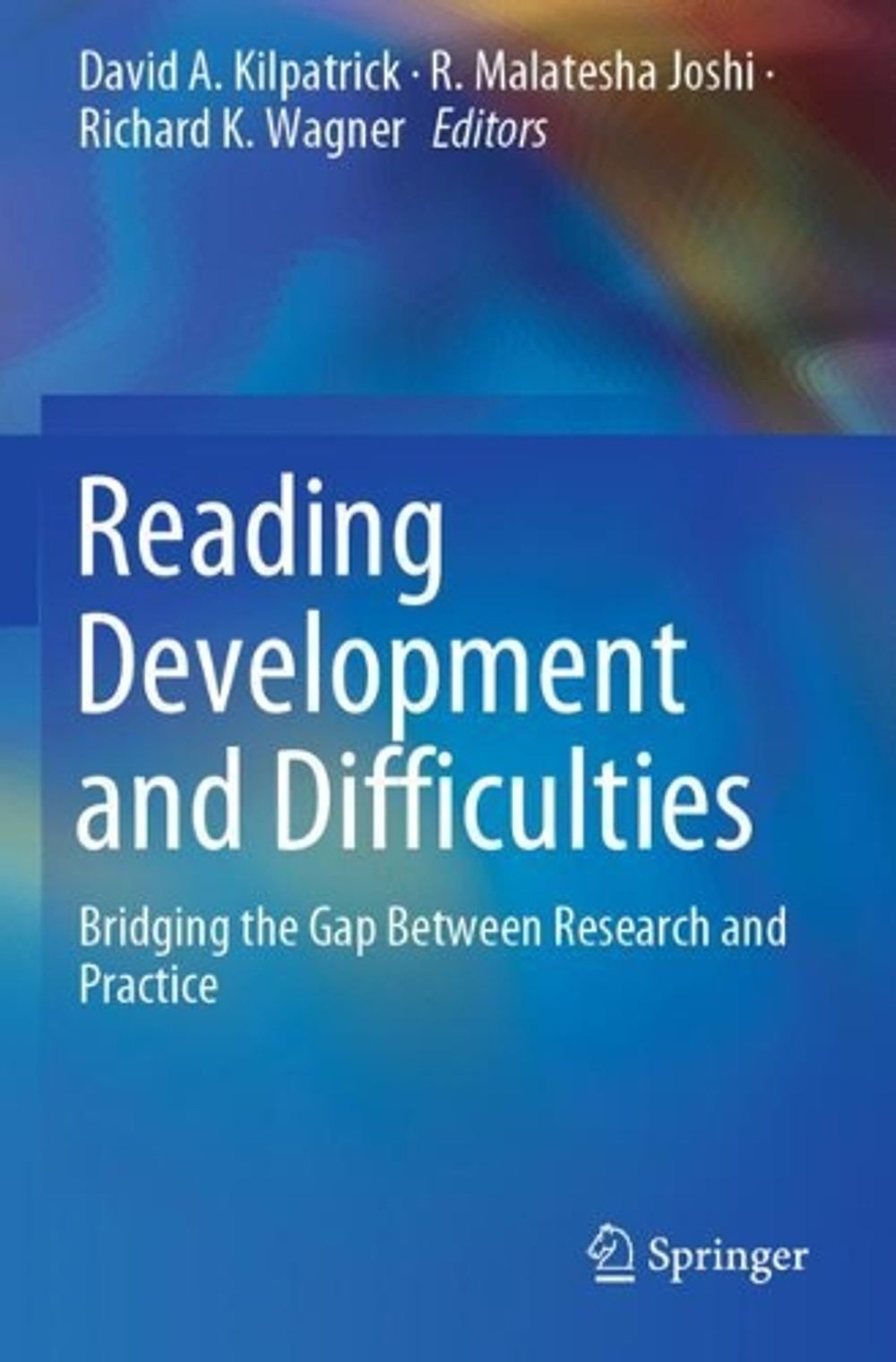 Reading Development and Difficulties: Bridging the Gap Between Research and Prac