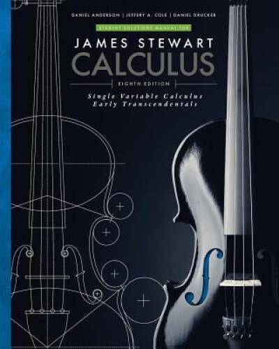 Student Solutions Manual for Stewart’s Single Variable Calculus: Ear – VERY GOOD