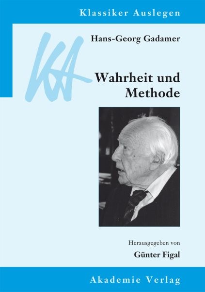 Hans-georg Gadamer : Wahrheit Und Methode, Hardcover by Figal, Günter, Brand …