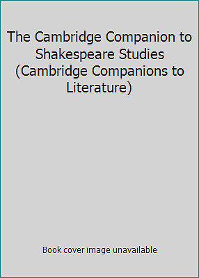 The Cambridge Companion to Shakespeare Studies (Cambridge Companions to…