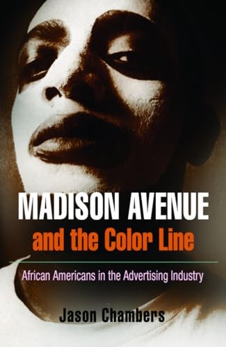 Madison Avenue and the Color Line: African Americans in the Advertising I – GOOD