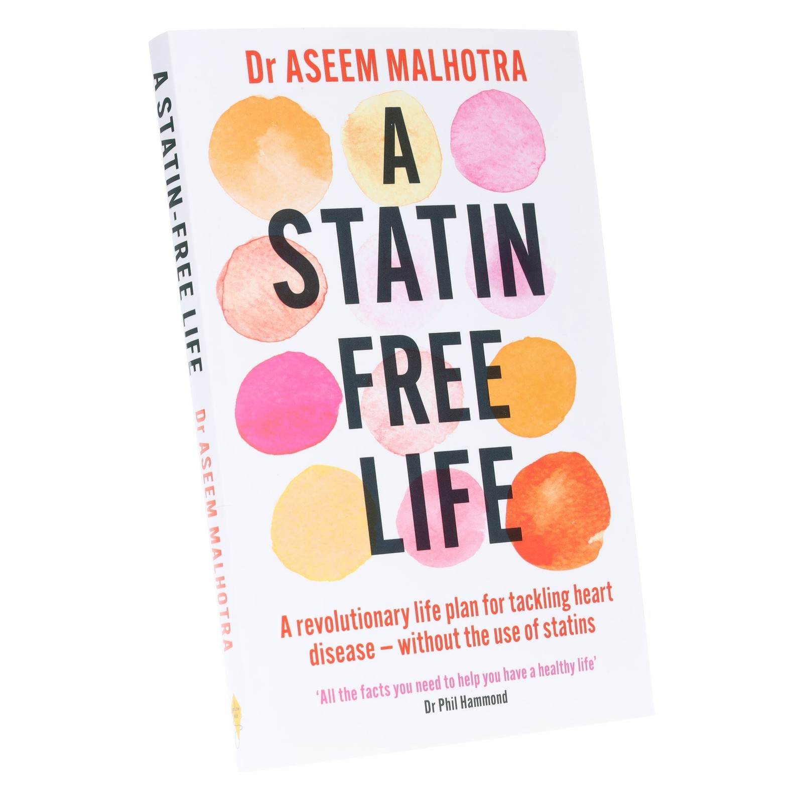 A Statin Free Life by Dr Aseem Malhotra – Non Fiction – Paperback