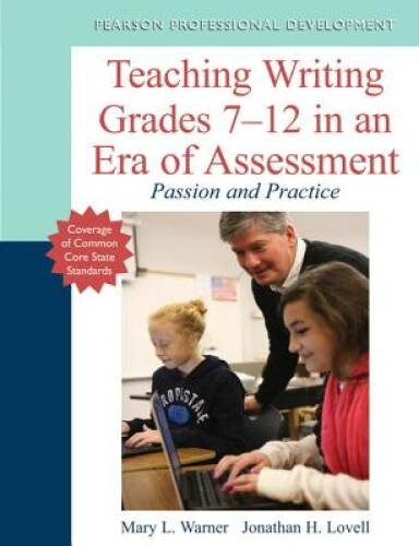 Teaching Writing Grades 7-12 in an Era of Assessment: Passion – VERY GOOD