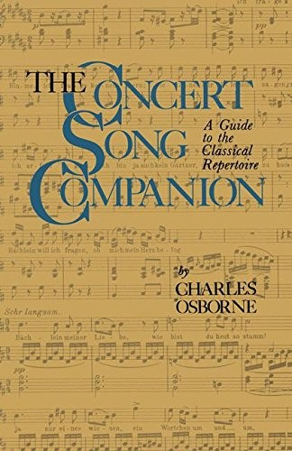 THE CONCERT SONG COMPANION: A GUIDE TO THE CLASSICAL By Charles Osborne *VG+*